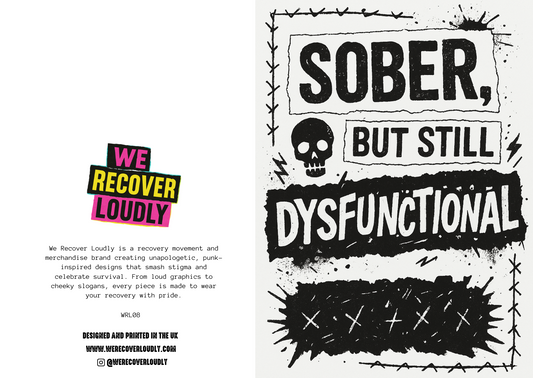 SOBER BUT STILL DYSFUNCTIONAL CARD