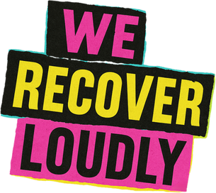 We Recover Loudly